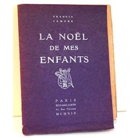 Jammes Francis - La noël de mes enfants - 1919