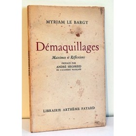 Le Barry Myriam - Démaquillages - Maximes et réflexions