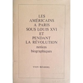 Les américains à Paris sous Louis XVI et pendant la Révolution