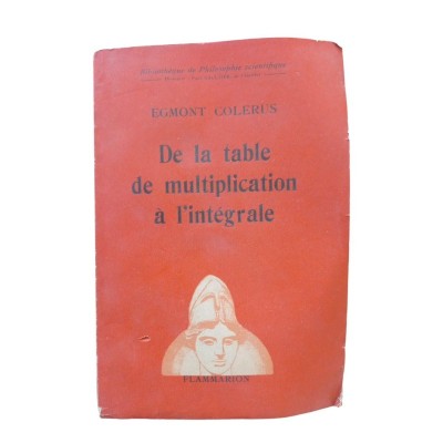 De la table de multiplication à l'intégrale - traduit de l'allemand par J. Du Plessis de Grénédan