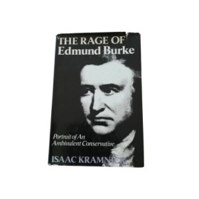 The rage of Edmund Burke - Portrait of an ambivalent Conservative