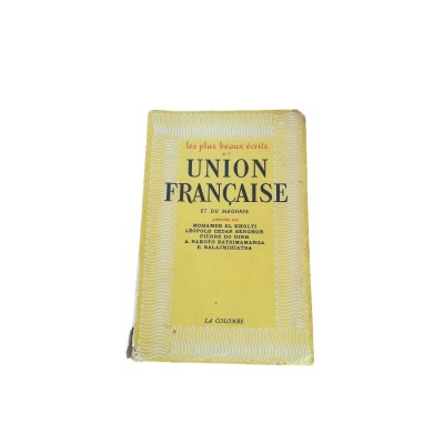 Les plus beaux écrits de l'Union française et du Maghreb
