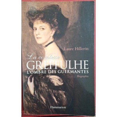 La comtesse Greffulhe : à l'ombre des Guermantes