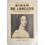 Ninon de Lanclos : une grande courtisane au siècle de Louis XIV