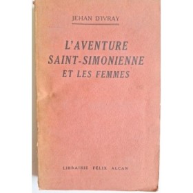 L'Aventure Saint-Simonienne et les femmes (Nouvelle édition)