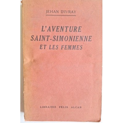 L'Aventure Saint-Simonienne et les femmes (Nouvelle édition)
