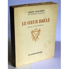 Daudet Léon - Le coeur brûlé - N° 787 sur 2200 ex.