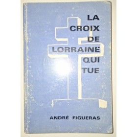 La Croix de Lorraine qui tue