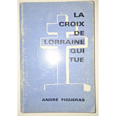La Croix de Lorraine qui tue