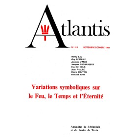 Revue Atlantis n°316 - Variations symboliques sur le Feu, le Temps et l'Éternité - Actualités de l'Atlantide  / ORIGINAL