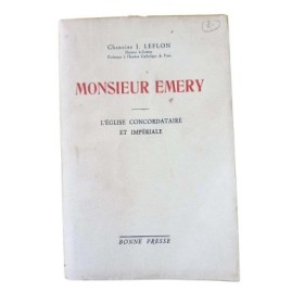 Monsieur Emery - L'Église concordataire et impériale