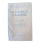 De l'espace à l'atome / par Carl Störmer - trad. sur la 4e éd. norvégienne par MM. C. Störmer et A. Boutaric