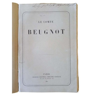 Le comte Beugnot - Extrait du Correspondant - Envoi d'Albert Beugnot