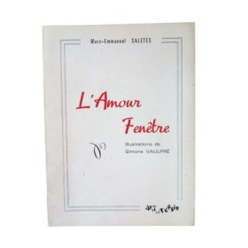 L'Amour fenêtre... / Illustrations de Simone Vaulpré - Envoi de l'auteur