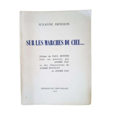 Sur les marches du ciel... Illustrations de André Duculty et André Fau - envoi de l'auteur