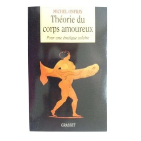 Théorie du corps amoureux : pour une érotique solaire