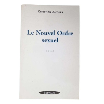 Le nouvel ordre sexuel : essai