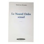 Le nouvel ordre sexuel : essai