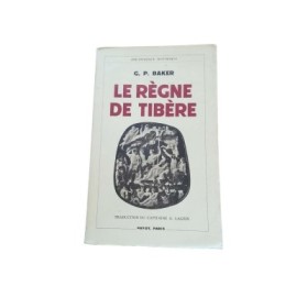 Le Règne de Tibère. Traduction du capitaine A. Lageix...