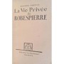 Nabonne, Bernard | La vie privée de Robespierre