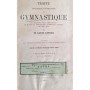 Lenoël, Louis | Traité théorique et pratique de gymnastique à l'usage des lycées, des collèges ( troisième édition)