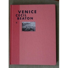 Venice / photographs by Cecil Beaton - texts