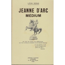 DENIS Léon - Jeanne d'Arc médium.