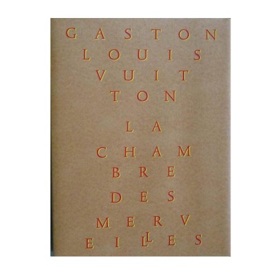 | La chambre des merveilles : les collections de Gaston-Louis Vuitton / sous la direction de Patrick Mauriès - textes de Delph