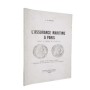 L'Assurance maritime à Paris sous le règne de Louis XIV. Avec une préface de M. Jacques Merlin