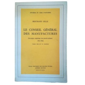 Le Conseil général des manufactures : inventaire analytique des procès-verbaux