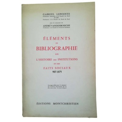 Éléments de bibliographie sur l'histoire des institutions et des faits sociaux