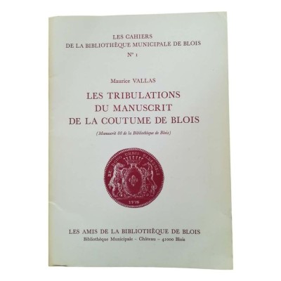 Les Tribulations du manuscrit de la Coutume de Blois : manuscrit 88 de la Bibliothèque de Blois