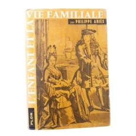 L'enfant et la vie familiale sous l'Ancien régime