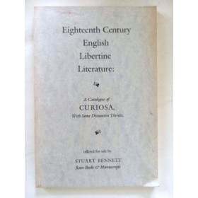 18e century English libertine litterature : a catalogue of curiosa with some dissuasives thereto