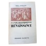 La vie quotidienne au temps de la Renaissance