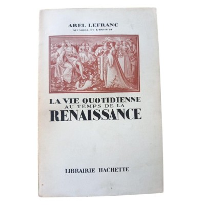 La vie quotidienne au temps de la Renaissance