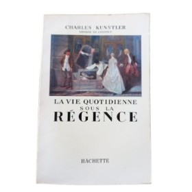La vie quotidienne sous la Régence