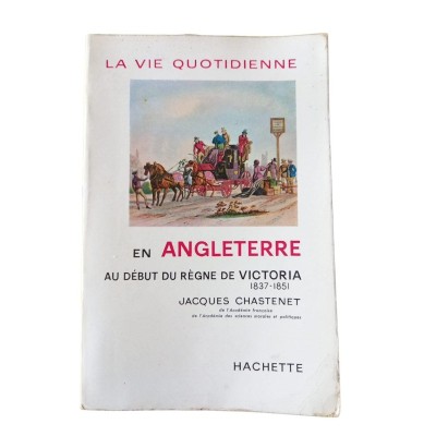 La vie quotidienne en Angleterre au début du règne de Victoria : 1837-1851