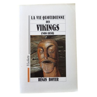 La vie quotidienne des Vikings : 800-1050