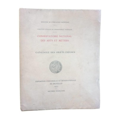 Catalogue des objets exposés par le Conservatoire des Arts et Métiers de Paris
