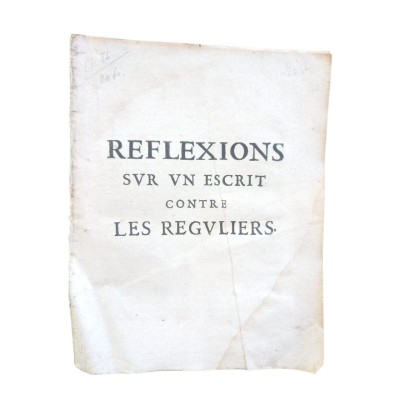 Réflexions sur un escrit contre les réguliers (par le P. A. Castillon)