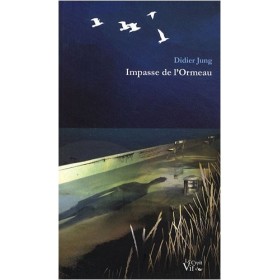 [CHARENTES] Didier Jung - Impasse de l'Ormeau (Huis clos à l'île de ré)
