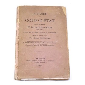 [OCCITANIE] BREMOND Alphonse | Histoire du coup-d'état dans le département de la Haute-Garonne (1851-1852)