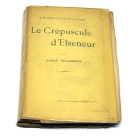 BELLESSORT André - Le crépuscule d'Elseneur