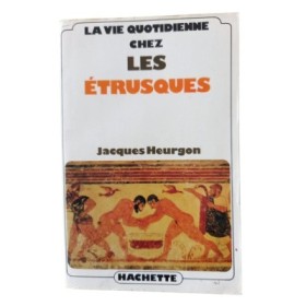 La vie quotidienne chez les étrusques