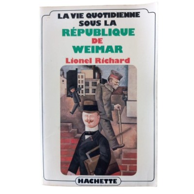 La Vie quotidienne sous la République de Weimar : 1919-1933