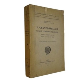 La Grande-Bretagne devant l'opinion française : depuis la guerre de cent ans jusqu'à la fin du XVIe siècle