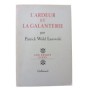 L'Ardeur et la galanterie / par Patrick Wald Lasowski