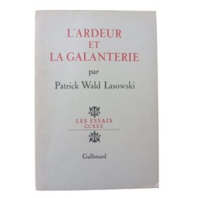 L'Ardeur et la galanterie / par Patrick Wald Lasowski