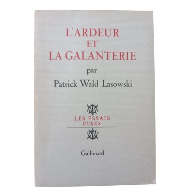 L'Ardeur et la galanterie / par Patrick Wald Lasowski